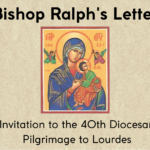 Bishop Ralph Letter of Invitation to the 40th Diocesan Pilgrimage to Lourdes